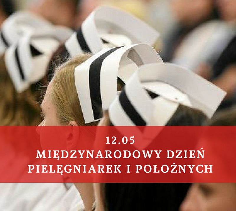 Międzynarodowy Dzień Pielęgniarek i Położnych